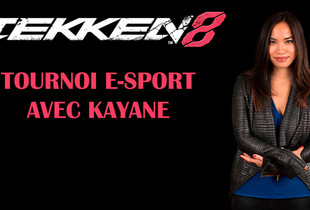 Événement jeu vidéo et e-sport : Tekken 8 avec Kayane - Méd