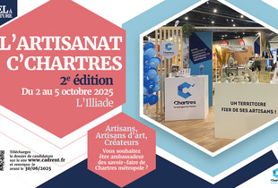 L'Artisanat C'Chartres 2025 : venez exposer sur le stand de Chartres métropole et C'Chartres