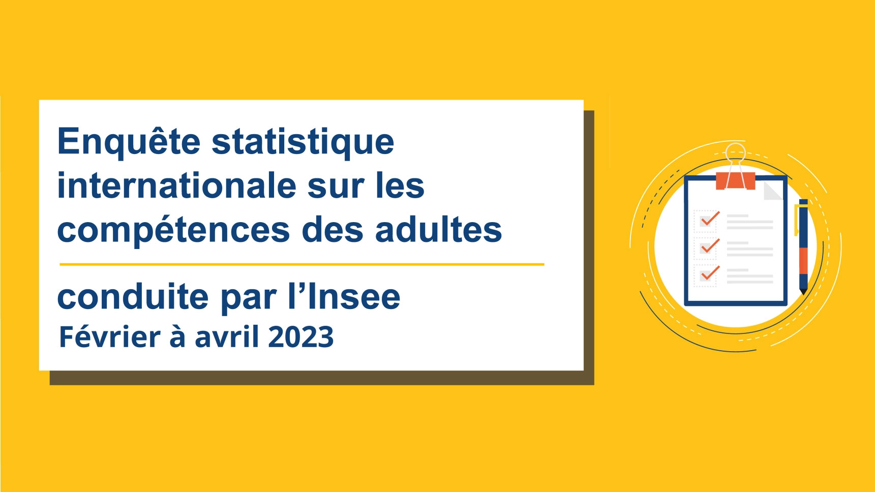 Enquête de l'Insee sur les compétences des adultes février à avril 2023