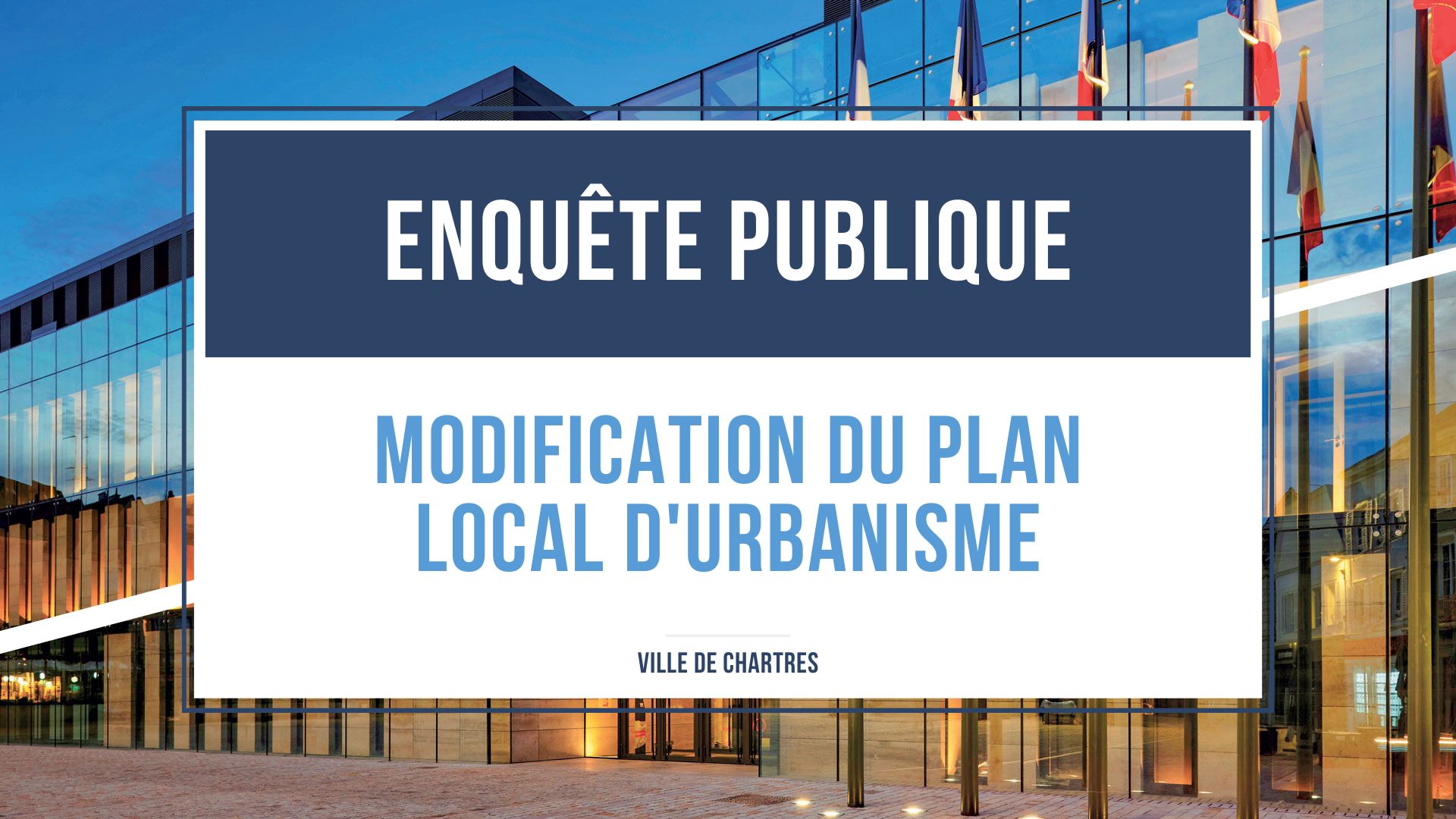 Enquête publique sur la modification du Plan Local d'Urbanisme